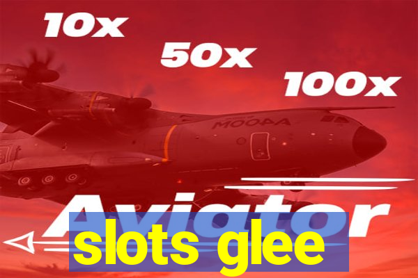 slots glee